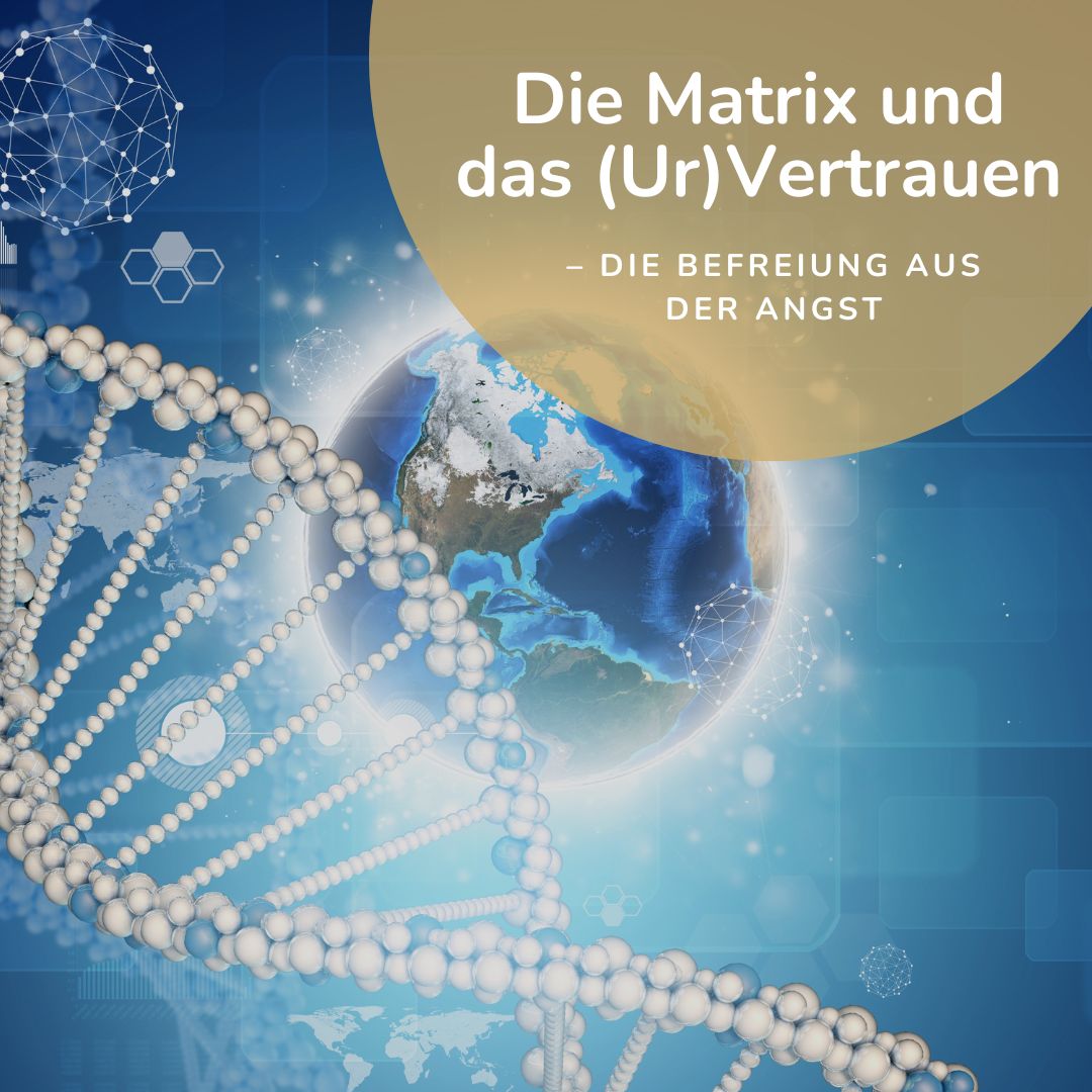 Die Matrix und das (Ur)Vertrauen – Die Befreiung aus der Angst (Teil 2)