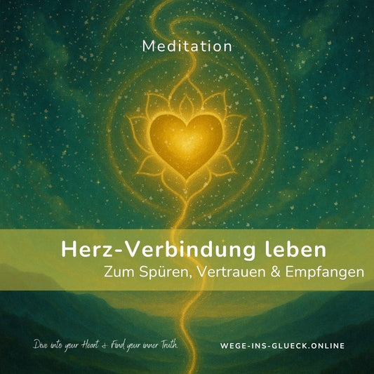 Meditation: Herzverbindung leben