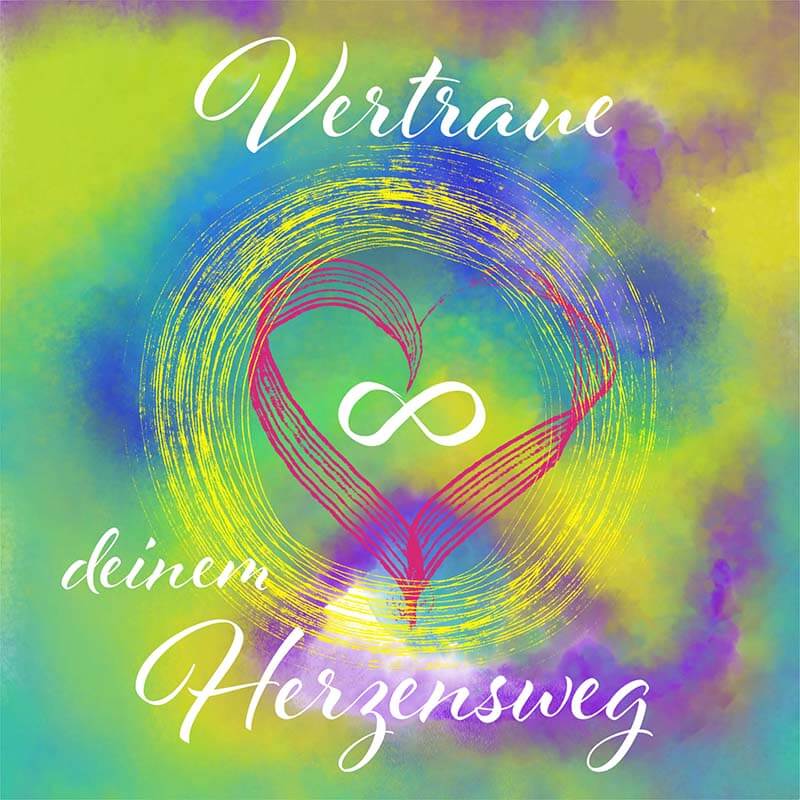 Meditation: Vertraue deinem Herzenswege